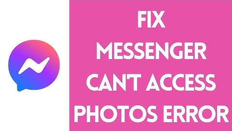 How to Fix Messenger Can