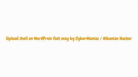 Upload Shell on WordPress fast way