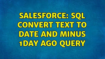 Salesforce: SQL convert text to date and minus 1day ago query