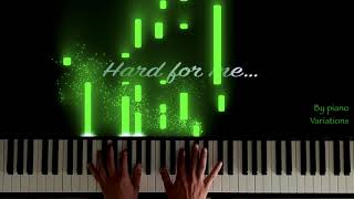 Piano Cover | Michele Morone - Hard for me (by Piano Variations)