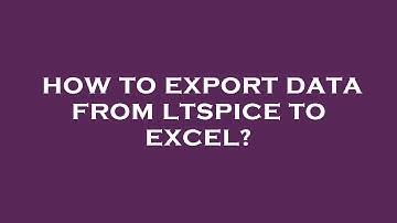 How to export data from ltspice to excel?