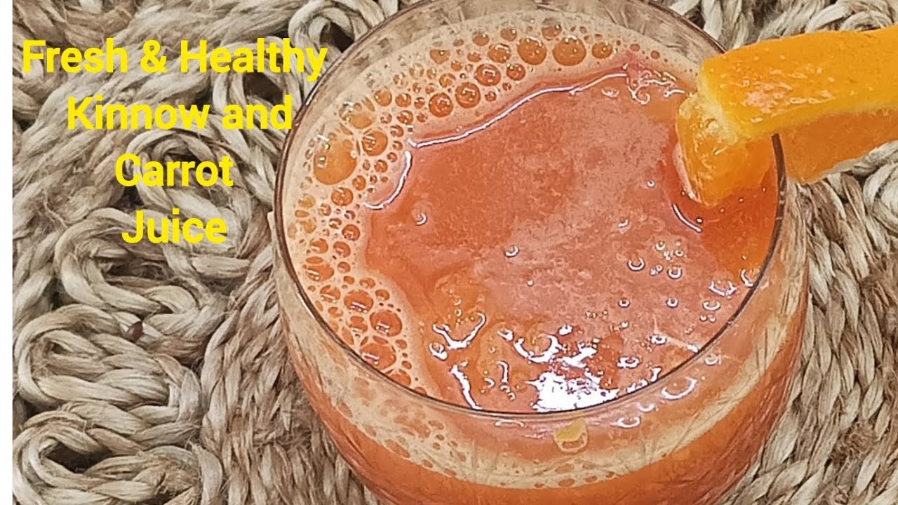 Fresh, Healthy And Nutrient Rich Kinnow & Carrot Juice Recipe