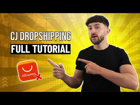 CJ Dropshipping Full Tutorial (2021/22)