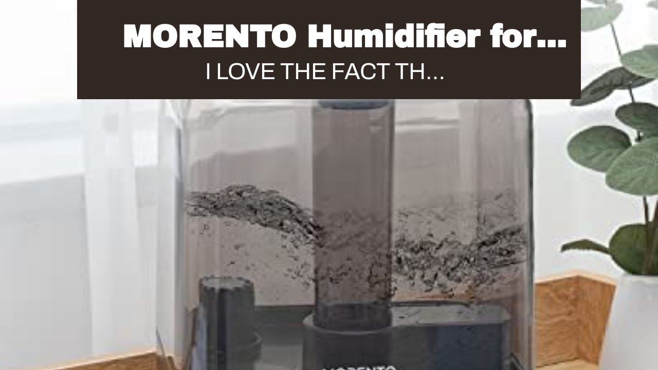 MORENTO Humidifier for Bedroom Large Room, 4.5L Top Fill Cool Mist ...