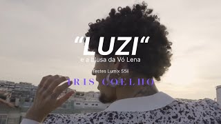 Iris Coelho - “LUZI e a blusa da Vó Lena”/Testes Lumix S5ii (música/Quentinha…, “Carinhoso”)