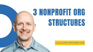 Introduction to Nonprofit Organizational Structures