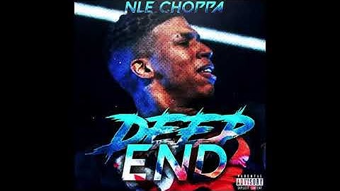 NLE Choppa Deep End Unreleased