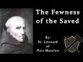 "The Fewness of the Saved" - by St. Leonard of Port Maurice