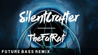 TheFatRat  Still Here With You [SilentCrafter Remix]