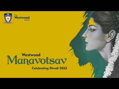 The Westwood School | Diwali | MANAVOTSAV 2023 | BHARAT- MA EK DARSHAN | Meri Matti Mera Desh |