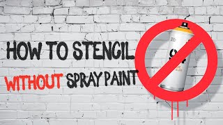 How To Make STENCIL ART Without Spray Paint!