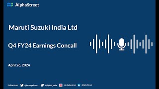 Maruti Suzuki India Ltd Q4 Fy2023-24 Earnings Conference Call