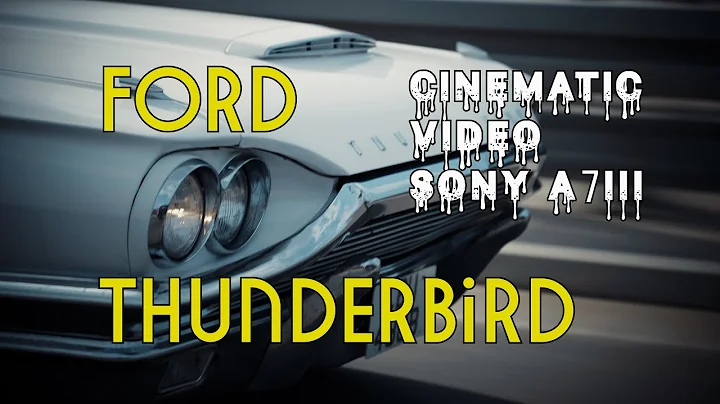 Ford Thunderbird - cinematic video - Sony a7III - ...