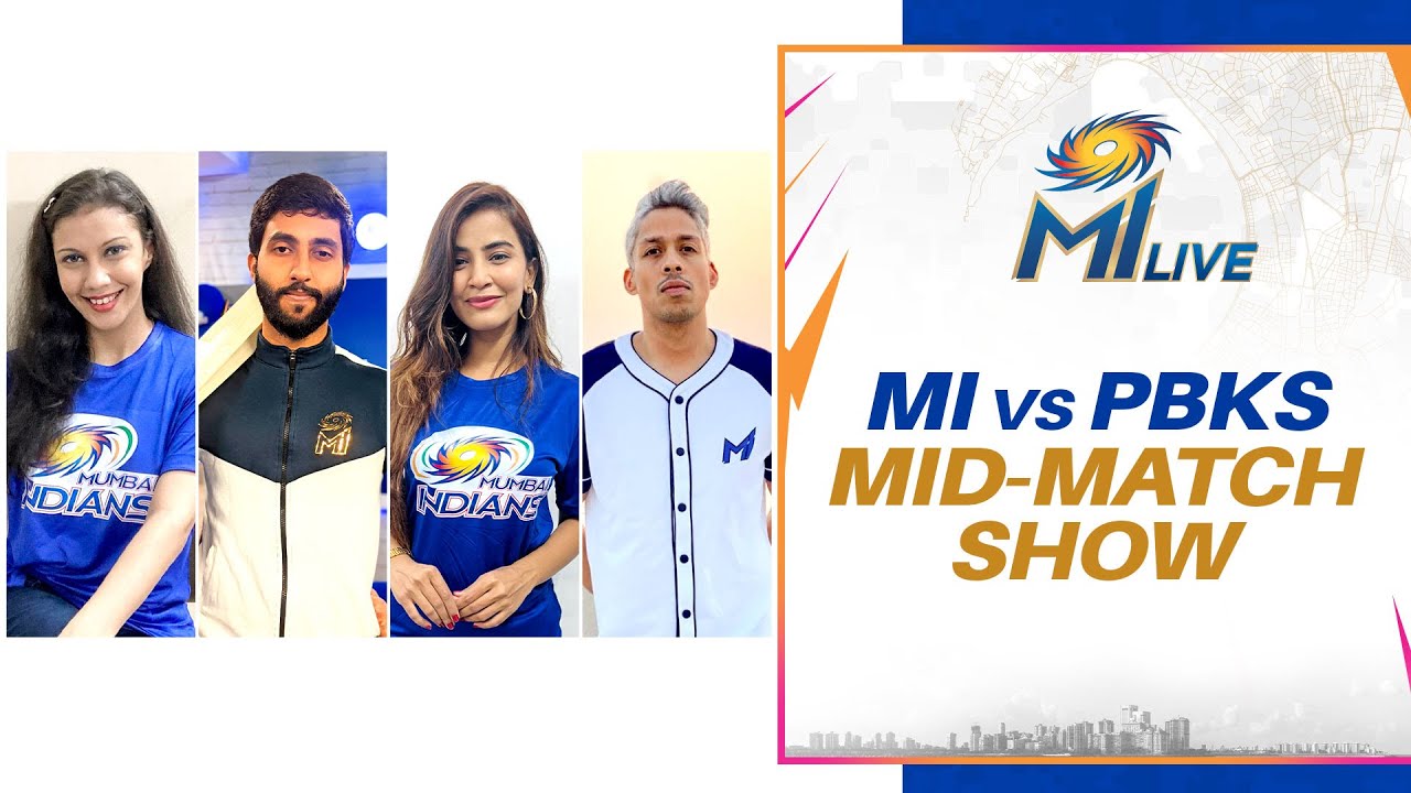 MI Live: MI vs PBKS - Mid-match Show