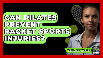 Can Pilates Prevent Racket Sports Injuries? - The Racket Xpert