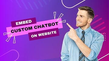 How To Embed Your Custom ChatGPT Chatbot into Your Website