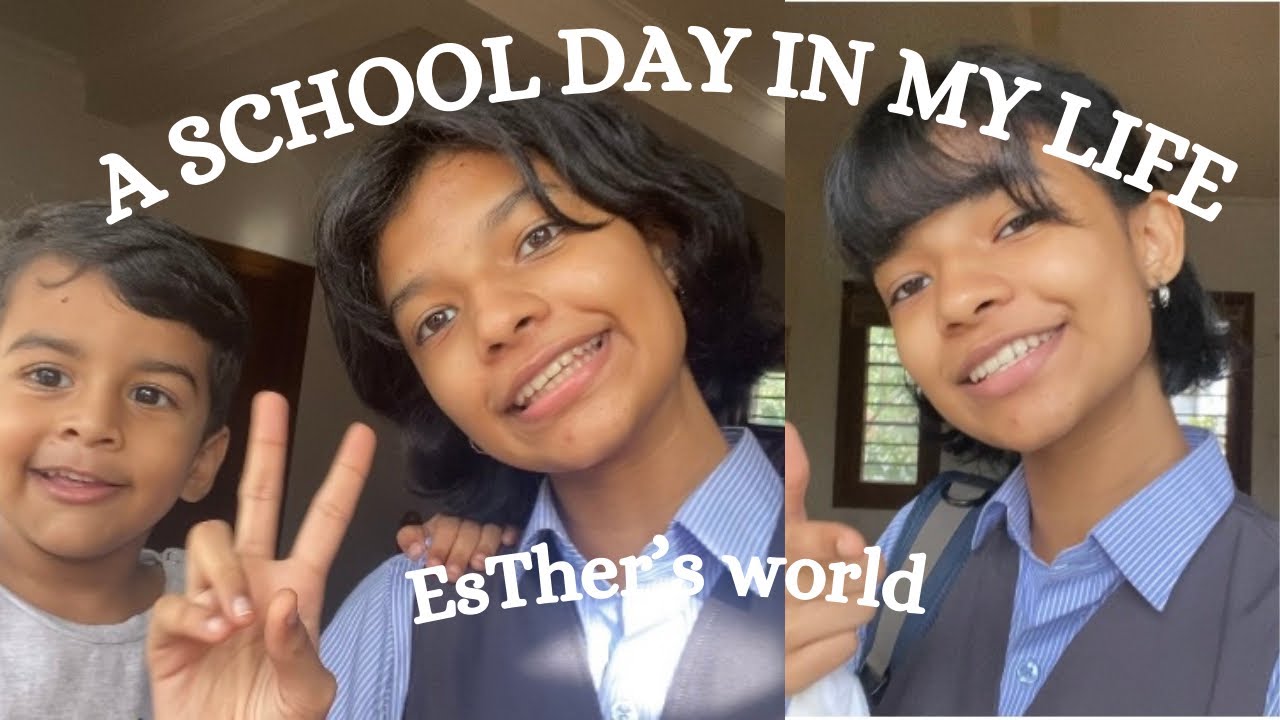 A School Day In My Life Malayalam Vlog Esther s World YouTube A School Day In My Life Malayalam Vlog Esther s World YouTube