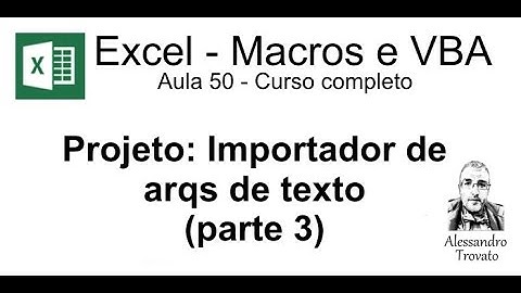 #50 - Curso de Macros e Excel VBA - Projeto 1 - Importar arquivo de texto