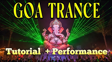 How to Make GOA Trance 🕉️ Tutorial and Old School Jam (DAWless)