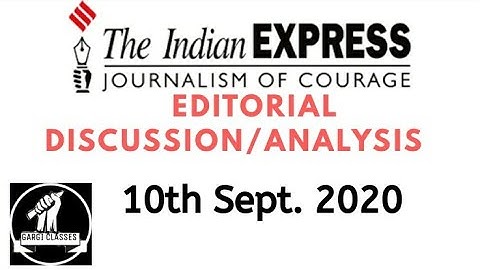 10th September 2020 | The Indian Express Editorial Analysis/Discussion