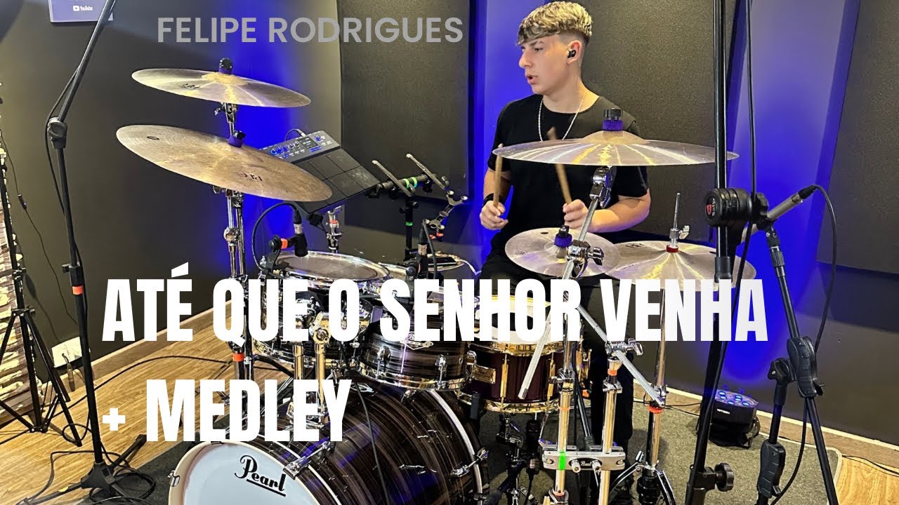 ATÉ QUE O SENHOR VENHA + MEDLEY - FELIPE RODRIGUES - PH BATERA ( drum cover )