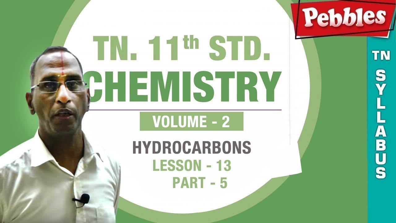 TN 11th Std Chemistry Hydrocarbons Lesson 13 New Syllabus Part 05 VOL 2 YouTube