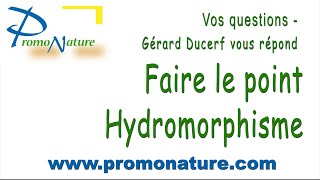 Questions réponses de Gérard Ducerf : Hydromorphisme, des solutions.