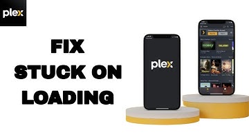 How To Fix And Solve Stuck On Loading On Plex App | Easy Fix