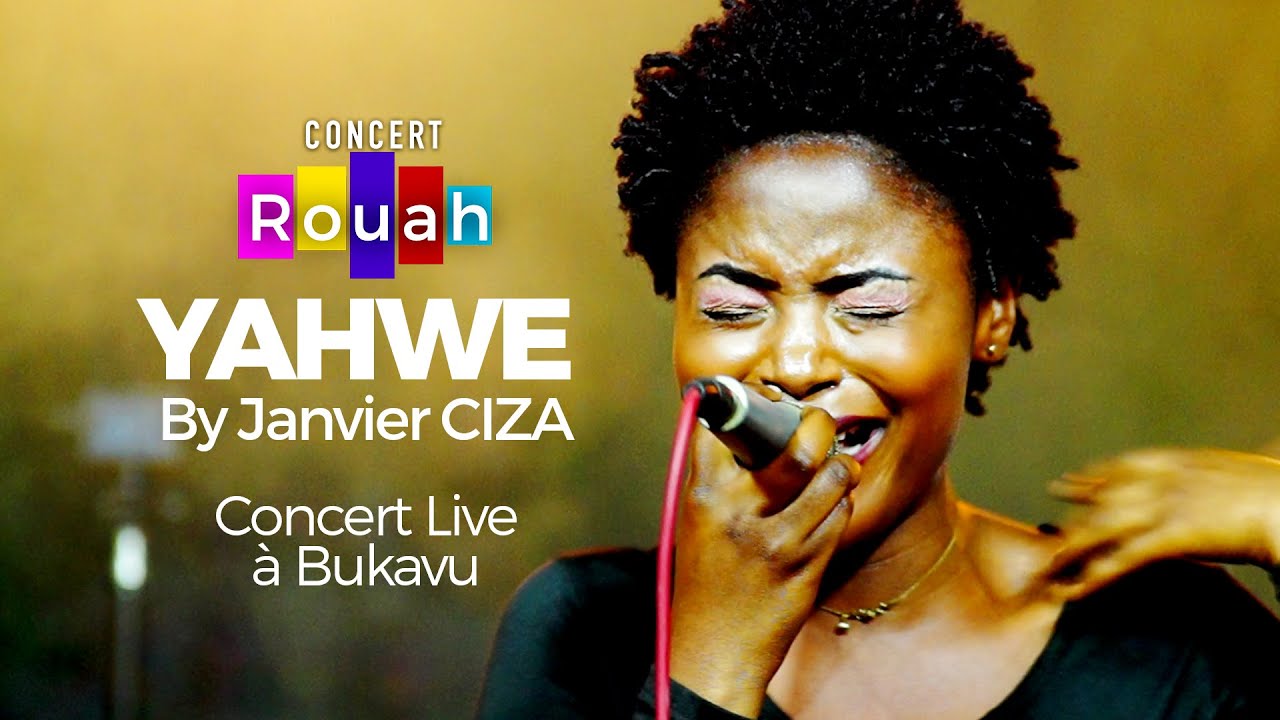 YAHWE by Janvier Ciza ROUAH Concert live