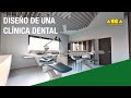 Diseño de una clínica dental: guía completa