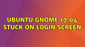 Ubuntu: Ubuntu GNOME 17.04 stuck on login screen
