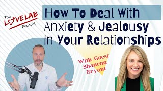 How To Deal With Anxiety And Jealousy In Your Relationship