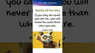 QUOTE OF THE DAY ( MSTER SHIFU ) ( AS KUNG FU PANDA MOVIE )The Light Academy #TRANDING screenshot 2