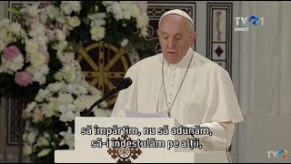 Discurs emoţionant al Papei Francisc în Catedrala Naţională