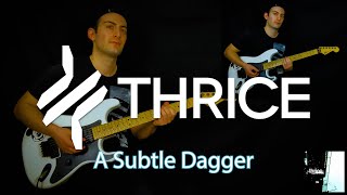 Thrice - A Subtle Dagger (guitar cover)