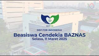 HIGHLIGHT: DEP CSR UNTUK BEASISWA CENDEKIA BAZNAS 2025