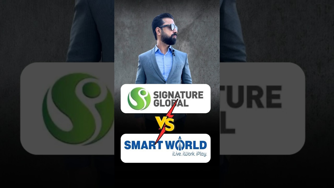 Signature Global 81 Vs Smartworld 89 