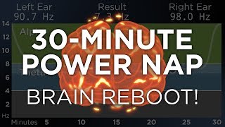 30-Minute POWER NAP for Energy and Focus: The Best Binaural Beats