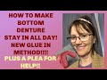 Bottom denture stays in all day life with dentures