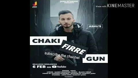 chaki firre gun ashu punjabi new song hd video