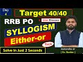 Syllogism, practice and Concept Basic to High Level | SBI, IBPS, RRB PO / CLERK By Jeetendra Sir