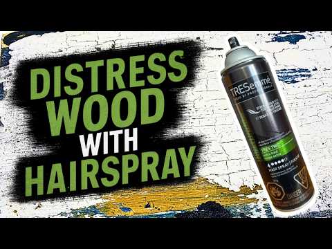 How to Make New Wood Look Old and Rustic with Hairspray