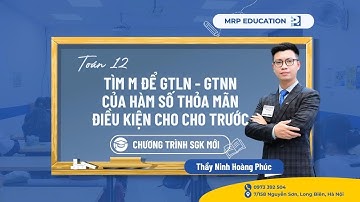 Toán 12-Tìm m để GTLN-GTNN của hàm số thỏa mãn điều kiện cho trước (SGK mới)|| Thầy Ninh Hoàng Phúc