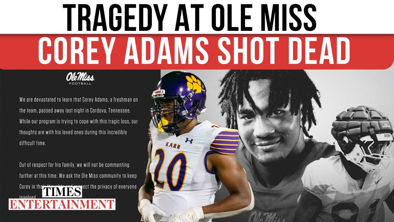 Tragedy Hits Ole Miss Football: 18-Year-Old Corey Adams SHOT DEAD in  Cordova, 4 More Caught in Chaos