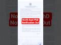 North East PhD Notification out #shorts #phd