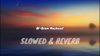 Al- Arem Nasheed No Copyright ©️ // Slowed And Reverb #nasheed #nocopyrightmusic #alafasy #music
