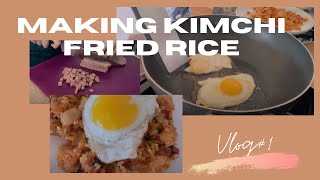 VLOG EP 1 | How to make Kimchi Fried Rice | 김치볶음밥 만들기