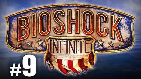 SICK Plays BioShock Infinite #9 - Subdue Slate (Golden Machine Gun)