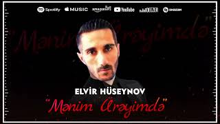 Elvir Huseynov - Menim Ureyimde 2022 ( Music) Resimi
