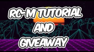 [NEW] RC-M Tutorial And Giveaway by Cheat Buddy - 